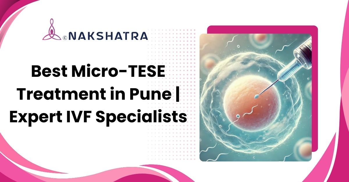 Micro-TESE treatment in Pune