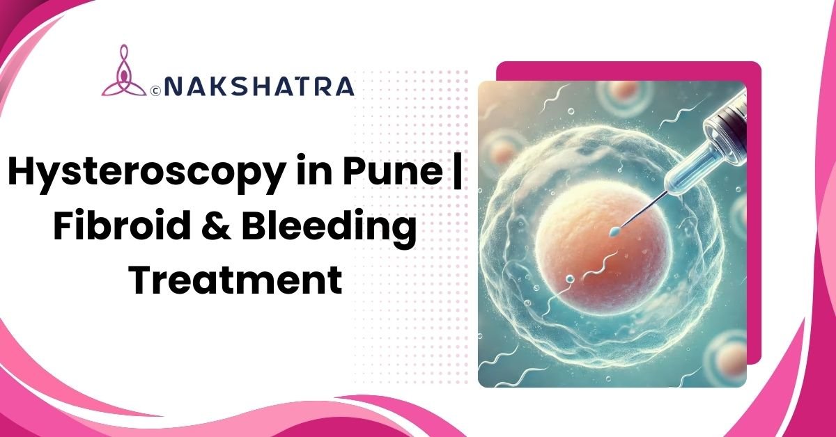 Hysteroscopy treatment in Pune