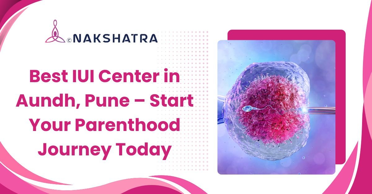 Best IUI center in Aundh, Pune