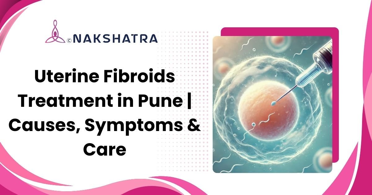 Uterine fibroids treatment in Pune
